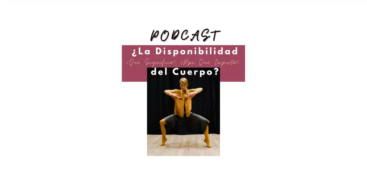 cuerpo, disponibilidad, baile, danza contemporanea